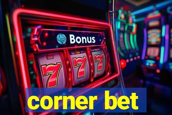 corner bet